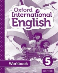 OXFORD INTERNATIONAL PRIMARY ENGLISH STUDENT WORKBOOK 5 (ISBN: 9780198388821) OXFORD INTERNATIONAL PRIMARY ENGLISH STUDENT WORKBOOK 5 (ISBN: 9780198388821)
