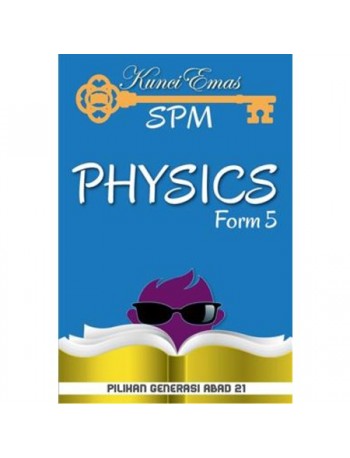 KUNCI EMAS SPM PHYSICS FORM 5 (ISBN: 9789835968389)