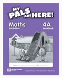 MY PALS ARE HERE! MATHS WORKBOOK 4A (2ND EDITION) (ISBN: 9789810177836)