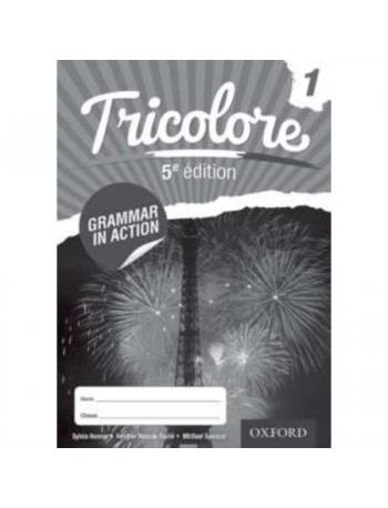 TRICOLORE 1 GRAMMAR IN ACTION WORKBOOK 5E (ISBN: 9780198352846)