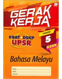 GERAK KERJA KSSR BAHASA MELAYU TAHUN 5 (ISBN: 9789837715974) GERAK KERJA KSSR BAHASA MELAYU TAHUN 5 (ISBN: 9789837715974)