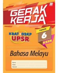 GERAK KERJA KSSR BAHASA MELAYU TAHUN 6 (ISBN: 9789837715981) GERAK KERJA KSSR BAHASA MELAYU TAHUN 6 (ISBN: 9789837715981)
