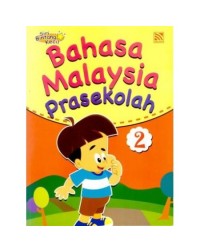 BAHASA MALAYSIA PRA SEKOLAH 2 (ISBN: 9789830028279) BAHASA MALAYSIA PRA SEKOLAH 2 (ISBN: 9789830028279)