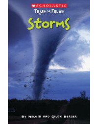 SCHOLASTIC TRUE OR FALSE #7: STORMS (ISBN: 9780545202022) SCHOLASTIC TRUE OR FALSE #7: STORMS (ISBN: 9780545202022)