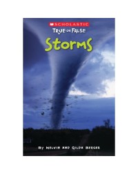 SCHOLASTIC TRUE OR FALSE #7: STORMS (ISBN: 9780545202022)