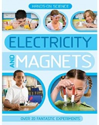 HANDS ON SCIENCE: ELECTRICITY AND MAGNETS (ISBN: 9780753433690)