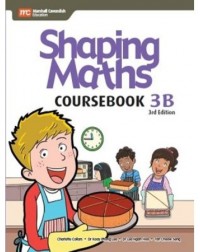SHAPING MATHS (3E) COURSEBOOK E BOOK BUNDLE 3B (ISBN: 9781099094545) SHAPING MATHS (3E) COURSEBOOK E BOOK BUNDLE 3B (ISBN: 9781099094545)