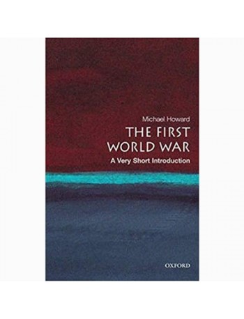 THE FIRST WORLD WAR: A VERY SHORT INTRODUCTION (ISBN: 9780199205592)