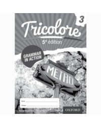 TRICOLORE 3 GRAMMAR IN ACTION WORKBOOK 5E (ISBN: 9780198352884)