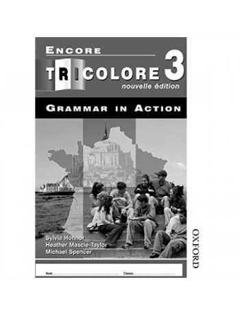 ENCORE TRICOLORE NOUVELLE 3 GRAMMAR IN ACTION WORKBOOK PACK (ISBN: 9780748795024)