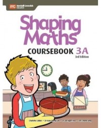 SHAPING MATHS (3E) COURSEBOOK E BOOK BUNDLE 3A (ISBN: 9781099094521) SHAPING MATHS (3E) COURSEBOOK E BOOK BUNDLE 3A (ISBN: 9781099094521)