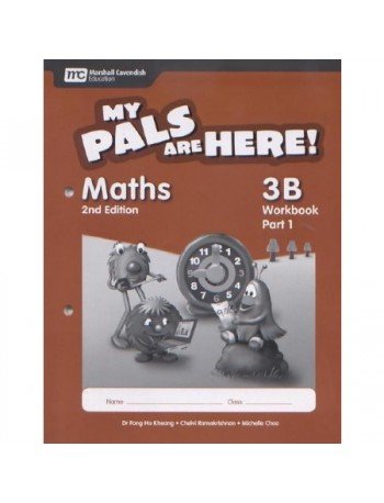 MY PALS ARE HERE! MATHS 2ND EDITION 3B WORKBOOK PART 1 (ISBN: 9789810177812)