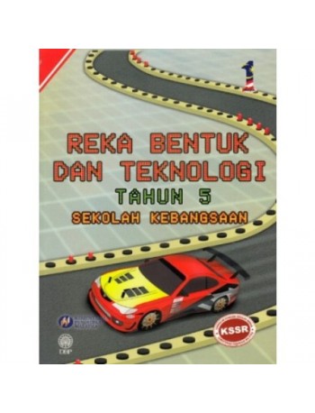 BUKU TEKS REKA BENTUK DAN TEKNOLOGI TAHUN 5 (ISBN: 9789834618827)