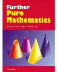 FURTHER PURE MATHEMATICS (ISBN: 9780199147359) FURTHER PURE MATHEMATICS (ISBN: 9780199147359)