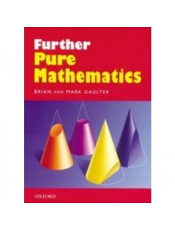 FURTHER PURE MATHEMATICS (ISBN: 9780199147359)