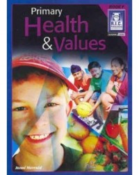 PRIMARY HEALTH AND VALUES BOOK F AGES 10 11 (ISBN: 9781741260786) PRIMARY HEALTH AND VALUES BOOK F AGES 10 11 (ISBN: 9781741260786)