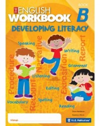 THE ENGLISH WORKBOOK DEVELOPING LITERACY BOOK B (ISBN: 9781921750786) THE ENGLISH WORKBOOK DEVELOPING LITERACY BOOK B (ISBN: 9781921750786)