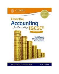 ESSENTIAL ACCOUNTING FOR CAMBRIDGE IGCSE (ISBN: 9780198399506) ESSENTIAL ACCOUNTING FOR CAMBRIDGE IGCSE (ISBN: 9780198399506)