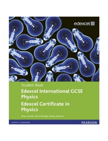 EDEXCEL INTERNATIONAL GCSE/CERTIFICATE PHYSICS STUDENT BOOK AND REVISION GUIDE PACK (ISBN: 9780435156831)