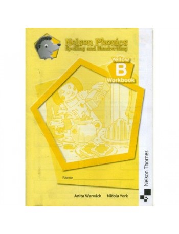 NELSON PHONICS SPELLING AND HANDWRITING YELLOWER WORKBOOK B (ISBN: 9781408506660)