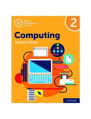 OXFORD INTERNATIONAL PRIMARY COMPUTING STUDENT BOOK 2 (ISBN: 9780198497806)
