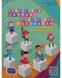 PENDIDIKAN JASMANI DAN KESIHATAN KSSR TAHUN 3 (ISBN: 9789834920531) PENDIDIKAN JASMANI DAN KESIHATAN KSSR TAHUN 3 (ISBN: 9789834920531)