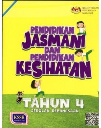 PENDIDIKAN JASMANI DAN KESIHATAN KSSR TAHUN 4 (ISBN: 9789834924782) PENDIDIKAN JASMANI DAN KESIHATAN KSSR TAHUN 4 (ISBN: 9789834924782)