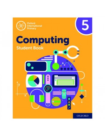 OXFORD INTERNATIONAL PRIMARY COMPUTING STUDENT BOOK 5 (ISBN: 9780198497837)