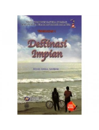 NOVEL DESTINASI IMPIAN TINGKATAN 1 (ISBN: 9789834619411)
