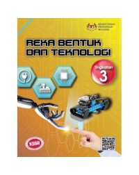 REKA BENTUK DAN TEKNOLOGI KSSM TINGKATAN 3 (ISBN: 9789830924441) REKA BENTUK DAN TEKNOLOGI KSSM TINGKATAN 3 (ISBN: 9789830924441)