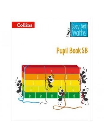 BUSY ANT MATHS PUPIL BOOK 5B (ISBN: 9780007568345)