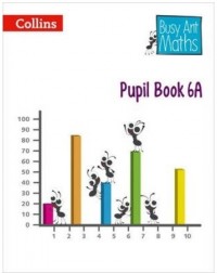 BUSY ANT MATHS PUPIL BOOK 6A (ISBN: 9780007568369)