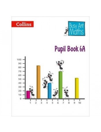 BUSY ANT MATHS PUPIL BOOK 6A (ISBN: 9780007568369)