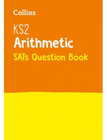 KS2 ARITHMETIC SATS QUESTION BOOK (ISBN:9780008201623)