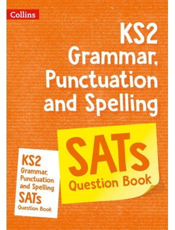 KS2 GRAMMAR, PUNCTUATION & SPELLING SATS QUESTION BOOK (ISBN:9780008201609)