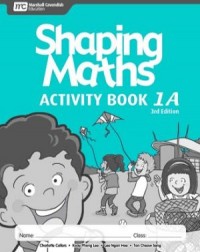SHAPING MATHS ACTIVITY BOOK 1A (3E)(ISBN:9789810117542) SHAPING MATHS ACTIVITY BOOK 1A (3E)(ISBN:9789810117542)