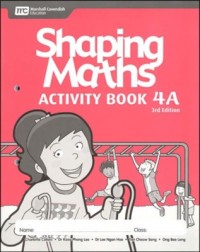 SHAPING MATHS ACTIVITY BOOK 4A (3E) (ISBN:9789810198848) SHAPING MATHS ACTIVITY BOOK 4A (3E) (ISBN:9789810198848)