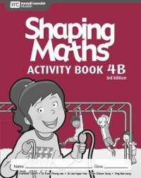 SHAPING MATHS ACTIVITY BOOK 4B (3E) (ISBN:9789810198961) SHAPING MATHS ACTIVITY BOOK 4B (3E) (ISBN:9789810198961)