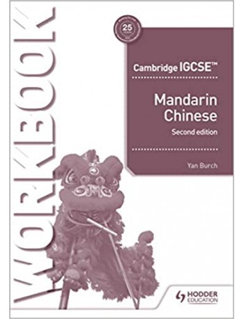 CAMBRIDGE IGCSE MANDARIN CHINESE WORKBOOK (ISBN:9781510485402)