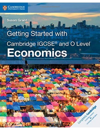 NEW GETTING STARTED WITH CAMBRIDGE IGCSE AND O LEVEL ECONOMICS (ISBN:9781108440431) NEW GETTING STARTED WITH CAMBRIDGE IGCSE AND O LEVEL ECONOMICS (ISBN:9781108440431)