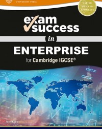 EXAM SUCCESS IN ENTERPRISE FOR CAMBRIDGE IGCSE (ISBN:9780198444695) EXAM SUCCESS IN ENTERPRISE FOR CAMBRIDGE IGCSE (ISBN:9780198444695)