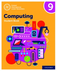 OXFORD INTERNATIONAL LOWER SECONDARY COMPUTING STUDENT BOOK 9 (ISBN:9780198497875)