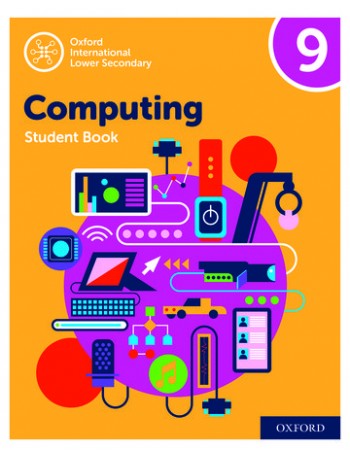 OXFORD INTERNATIONAL LOWER SECONDARY COMPUTING STUDENT BOOK 9 (ISBN:9780198497875)