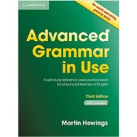 ADV GRAMMAR IN USE WITH ANSWERS A SELF-STUDY REF AND PRAC BOOK FOR ADV LEARNERS OF ENGLISH (ISBN: 9781107697386) ADV GRAMMAR IN USE WITH ANSWERS A SELF-STUDY REF AND PRAC BOOK FOR ADV LEARNERS OF ENGLISH (ISBN: 9781107697386)