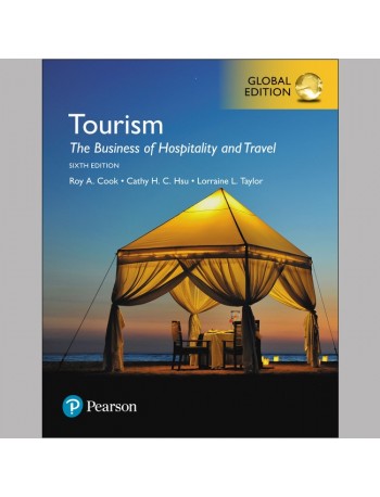 TOURISM: THE BUSINESS OF HOSPITALITY AND TRAVEL, GLOBAL EDITION (ISBN:9781292221670)