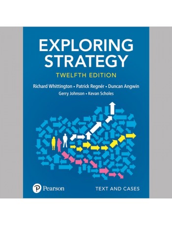 EXPLORING STRATEGY, TEXT AND CASES, 12TH ED. (9781292282459)