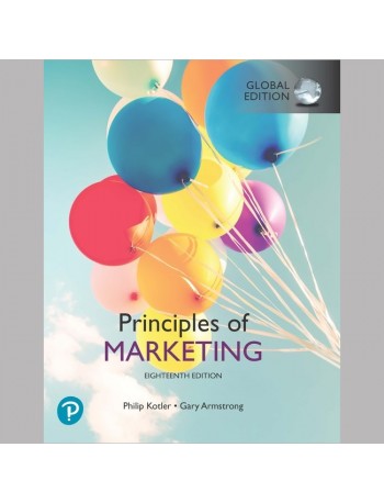 PRINCIPLES OF MARKETING, 18TH GLOBAL EDTION (ISBN:9781292341132)