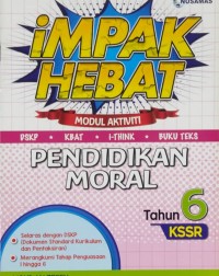 MS AB P6 IMPAK HEBAT PENDIDIKAN MORAL THN 6(9789674369309) MS AB P6 IMPAK HEBAT PENDIDIKAN MORAL THN 6(9789674369309)