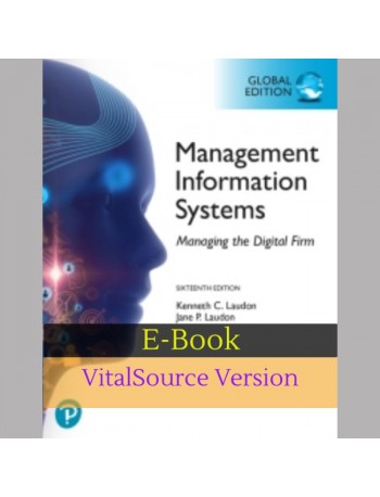MANAGEMENT INFORMATION SYSTEMS: MANAGING THE DIGITAL FIRM, GE E BOOK, 16E (ISBN:9781292296623)
