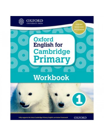 OXFORD ENGLISH FOR CAMBRIDGE PRIMARY WORKBOOK 1 (ISBN: 9780198366294)